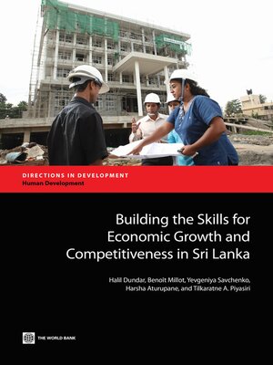 cover image of Building the Skills for Economic Growth and Competitiveness in Sri Lanka